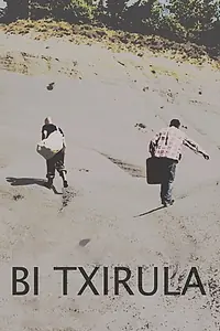 Постер к фильму «BI TXIRULA (2017)»