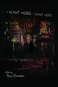 Постер к фильму «I Want More, I Want Less (2018)»