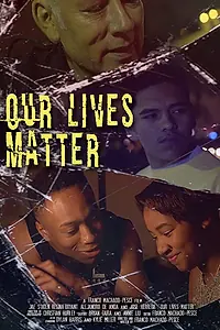 Постер к фильму «Our Lives Matter (2017)»
