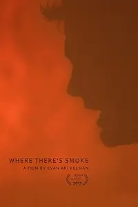 Постер к фильму «Where There's Smoke (2017)»
