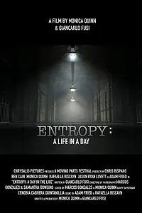 Постер к фильму «Entropy: A Day in a Life (2017)»