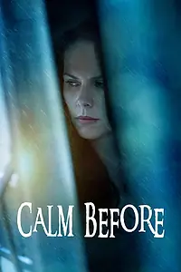 Постер к фильму «Calm Before (2021)»