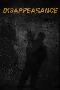Постер к фильму «Disappearance (2016)»