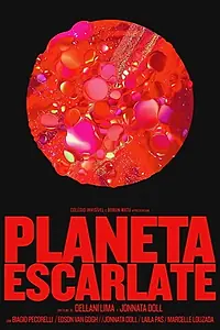 Главный постер фильма «Planeta Escarlate (2016)»