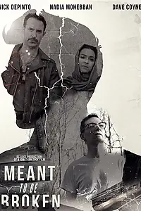 Постер к фильму «Meant to Be Broken (2018)»
