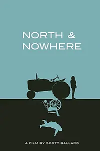 Постер к фильму «North & Nowhere (2017)»