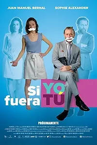 Главный постер фильма «Si Yo Fuera Tú (2018)»