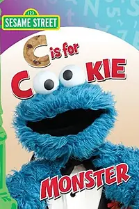 Главный постер фильма «Sesame Street: C Is for Cookie Monster (2010)»
