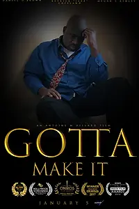 Постер к фильму «Gotta Make It (2018)»