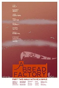Постер к фильму «A Bread Factory, Part Two (2018)»
