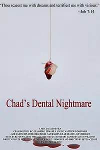 Главный постер фильма «Chad's Dental Nightmare (2017)»