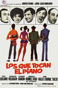 Постер к фильму «Los que tocan el piano (1968)»