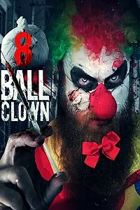 Главный постер фильма «Клоун восьмёрка (2018)»