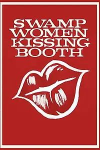 Главный постер фильма «Swamp Women Kissing Booth (2018)»