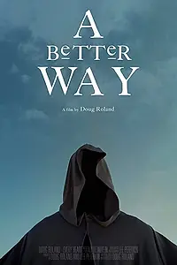 Постер к фильму «A Better Way (2017)»
