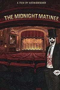 Постер к фильму «The Midnight Matinee (2017)»
