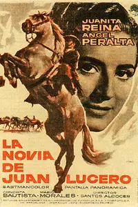 Главный постер фильма «La novia de Juan Lucero (1959)»