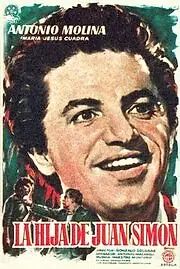 Постер к фильму «La hija de Juan Simón (1957)»