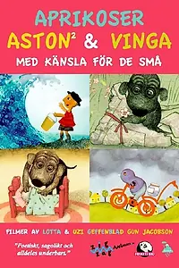 Постер к мультфильму «Aprikoser, Aston Och Vinga (2008)»