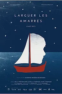 Постер к фильму «Larguer les amarres (2016)»