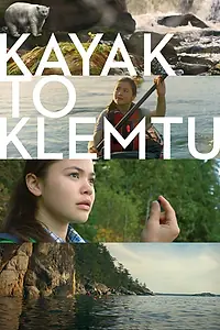 Постер к фильму «Kayak to Klemtu (2017)»