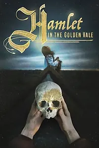 Постер к фильму «Hamlet in the Golden Vale (2018)»
