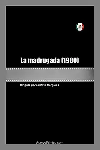 Главный постер фильма «La madrugada (1980)»