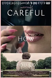 Главный постер фильма «Careful How You Go (2018)»