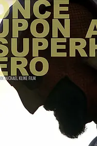 Постер к фильму «Once Upon a Superhero (2018)»