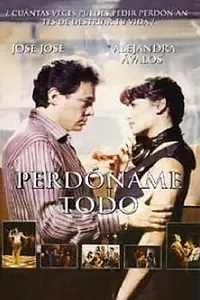 Постер к фильму «Perdóname todo (1995)»