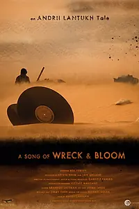 Главный постер фильма «A Song of Wreck & Bloom»
