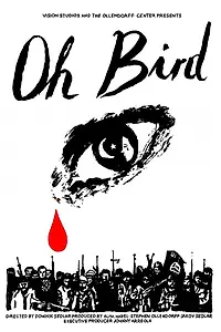 Постер к фильму «Oh Bird (2017)»