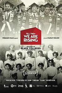 Постер к фильму «Tell Them We Are Rising: The Story of Black Colleges and Universities (2017)»