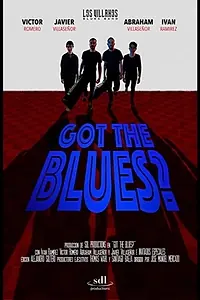 Постер к фильму «Got the Blues? (2017)»