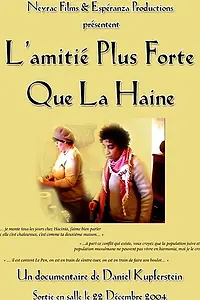 Главный постер фильма «L'amitié plus forte que la haine (2004)»