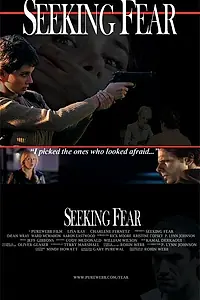 Постер к фильму «Seeking Fear (2005)»