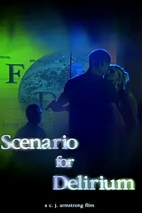 Постер к фильму «Scenario for Delirium (2003)»
