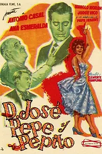 Главный постер фильма «Don José, Pepe y Pepito (1961)»
