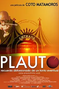 Постер к фильму «Plauto (recuerdo distorsionado de un tonto eventual) (2004)»