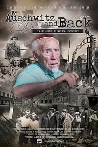 Постер к фильму «To Auschwitz and Back: The Joe Engel Story (2017)»
