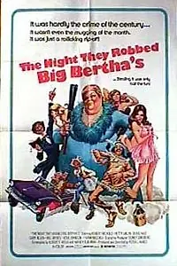Постер к фильму «The Night They Robbed Big Bertha's (1975)»