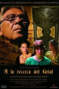 Постер к фильму «A la recerca del Grial (2005)»