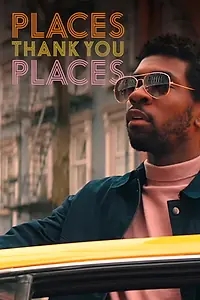 Главный постер фильма «Places, Thank You Places (2018)»