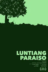 Постер к фильму «Luntiang paraiso (2017)»