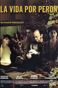 Постер к фильму «Жизнь при Пероне (2004)»