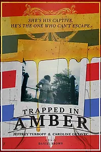 Постер к фильму «Trapped in Amber (2017)»