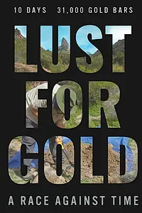 Постер к фильму «Lust for Gold: A Race Against Time (2021)»