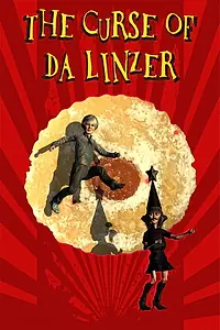 Главный постер мультфильма «The Curse of Da Linzer (2017)»