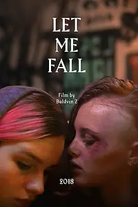 Постер к фильму «Дай мне упасть (2018)»