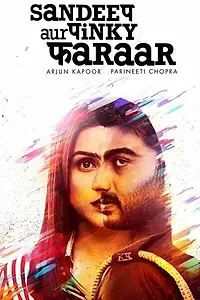 Главный постер фильма «Sandeep Aur Pinky Faraar (2021)»